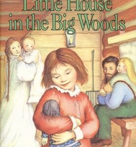 Little House in the Big Woods [Hardcover]