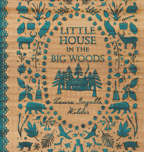 Little House in the Big Woods [Hardcover]