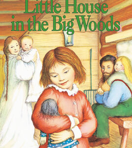 Little House in the Big Woods [Paperback]